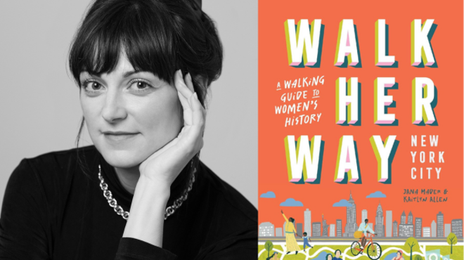 Image: Jana Mader & Aja O'Han, WALK HER WAY, NYC: A Walking Guide to Women&rsquo;s History