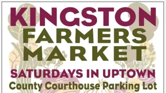 Image: Kingston Farmers Market, Saturdays in Uptown, 9AM-1pm, May-Nov