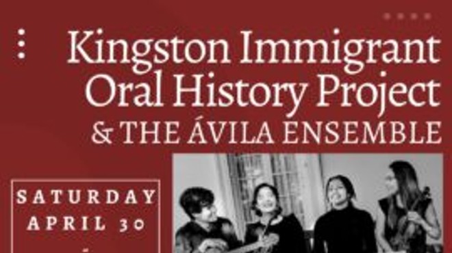 Kingston Immigrant Oral History Project & the Ávila Ensemble at the Reher Center