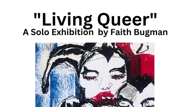 Image: &ldquo;Living Queer&rdquo; by Faith Bugman Exhibition Dates: June 5&ndash;29, 2025