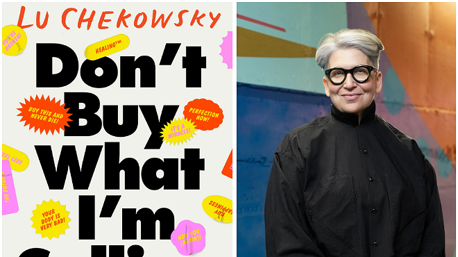 Image: Lu Chekowsky, DON'T BUY WHAT I'M SELLING: On Breaking Up with Advertising and Finally Learning to Love My Whole, Fat Self.