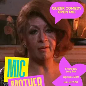 Image: MIC MOTHER: A Queer Comedy Open Mic