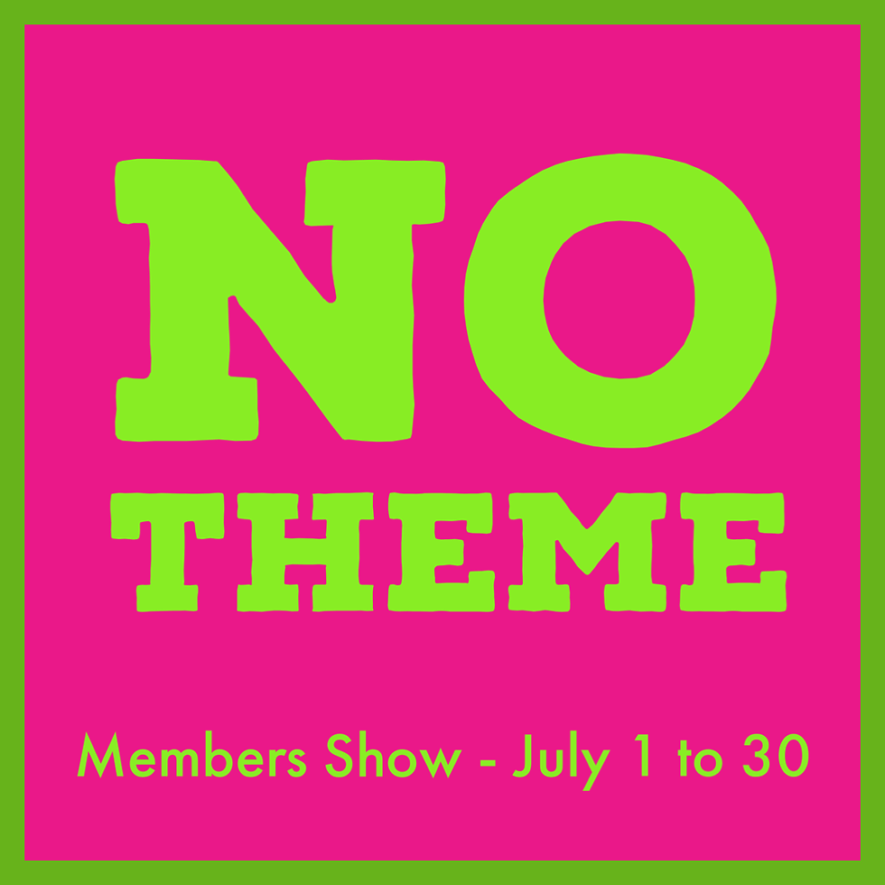 NO THEME - MEMBERS SHOW