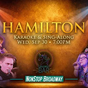 Image: Non-Stop Broadway presents: HAMILTION Karaoke & Sing-Along