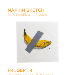 Image: Opening Reception &bull; Napkin Sketch 2026