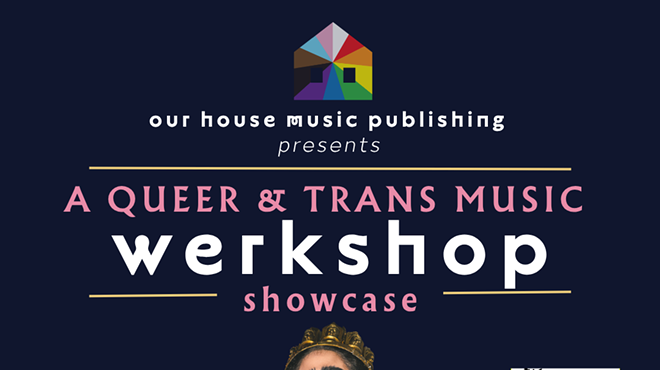 Image: Our House Music Publishing presents: A Queer & Trans Music Werkshop!