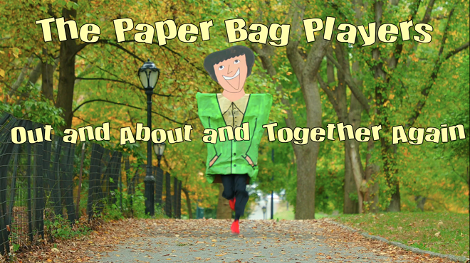 OUT AND ABOUT AND TOGETHER AGAIN by The Paper Bag Players
