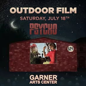 Image: Outdoor Film: PSYCHO at GARNER Arts Center