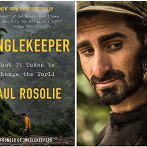 Image: Paul Rosolie, JUNGLE KEEPER: What it Takes To Change The World
