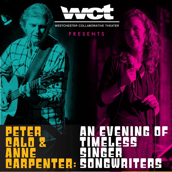 Peter Calo and Anne Carpenter Perform the Sounds of  Timeless Singer Songwriters at Westchester Collaborative Theater (WCT)