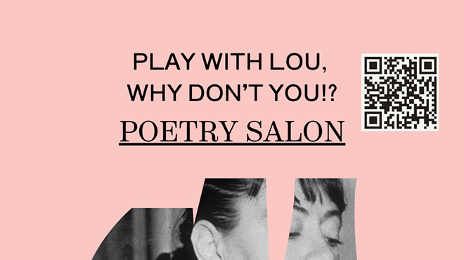 Image: Play With Lou, Why Don't You?! Poetry Salon