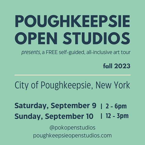 Poughkeepsie Open Studios 2023 - September 9 and 10
