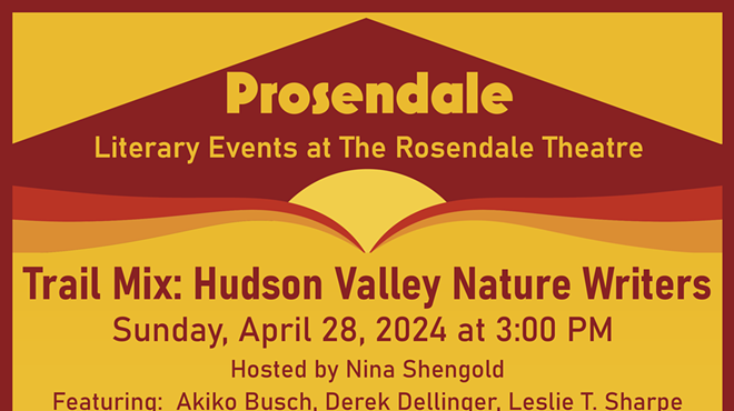 Prosendale Presents Trail Mix: Hudson Valley Nature Writers