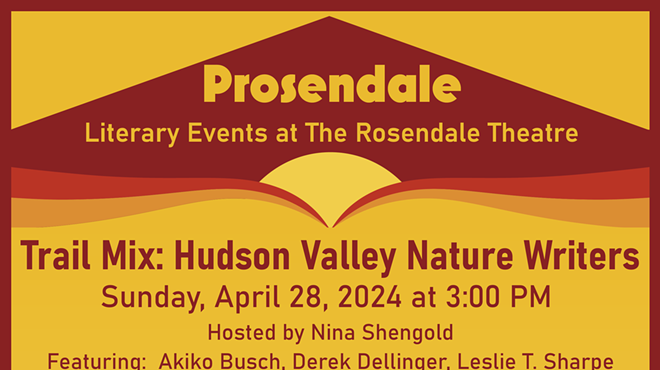 Image: Prosendale Presents Trail Mix: Hudson Valley Nature Writers