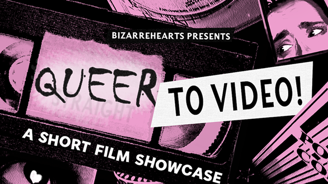 Image: Queer to Video: A Short Film Showcase