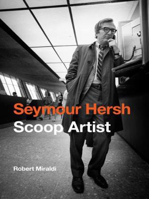 Book Review: Seymour Hersh: Scoop Artist