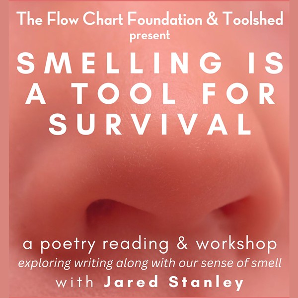 SMELLING IS A TOOL FOR SURVIVAL: a workshop and poetry reading
