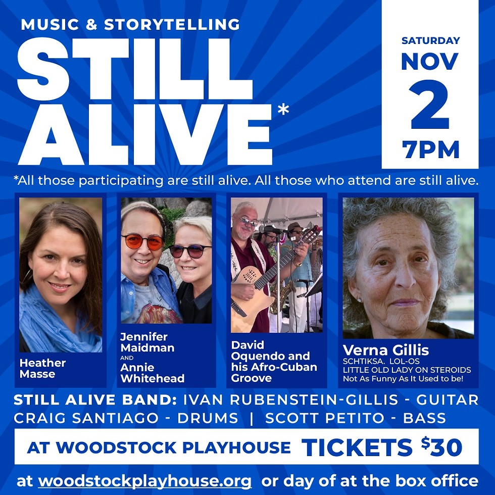 Still Alive, Music & Storytelling, Nov 2 7pm at Woodstock Playhouse