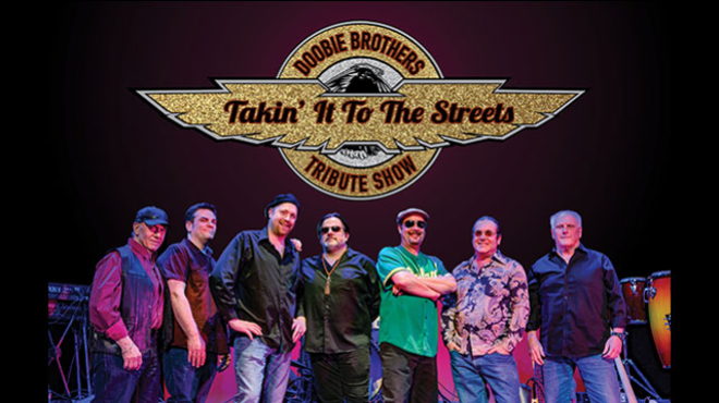 Image: Takin' It To The Streets: The Doobie Brothers Tribute Show