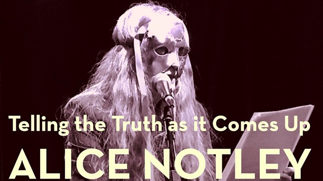 TELLING THE TRUTH AS IT COMES UP: Alice Notley & Nick Sturm—reading & talk
