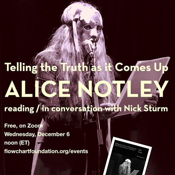 TELLING THE TRUTH AS IT COMES UP: Alice Notley & Nick Sturm—reading & talk