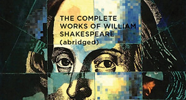 The Complete Works of William Shakespeare (Abridged) at Beacon Theatre