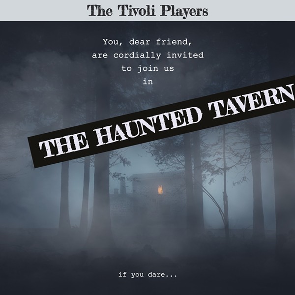The Tivoli Players Presents:  The Haunted Tavern