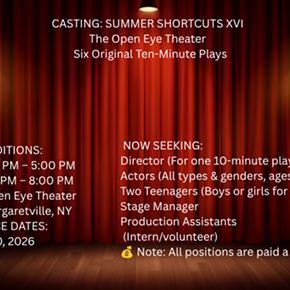 Image: The Open Eye Theater AUDITIONS: Summer Shortcuts XVI Casting Call