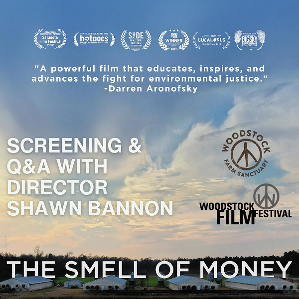 “The Smell of Money”- Presented by Woodstock Film Festival and Woodstock Farm Sanctuary