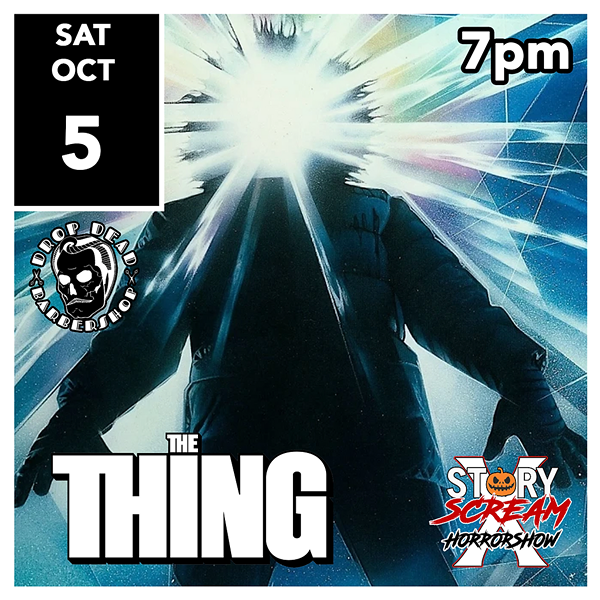 THE THING Film Screening - Story Scream HorrorShow X