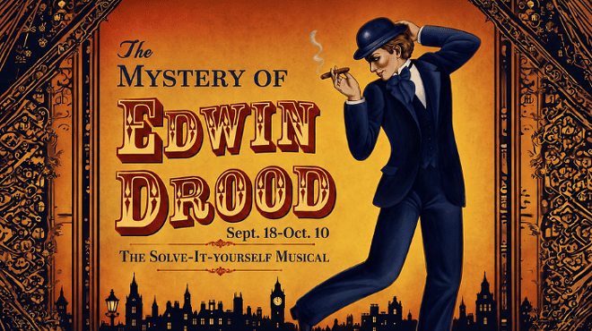 Image: TheatreWorks New Milford Presents The Musical &ldquo;Mystery Of Edwin Drood&rdquo; With A Different Ending Every Show!