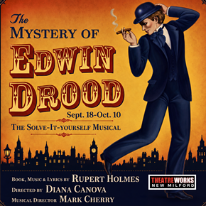 Image: TheatreWorks New Milford Presents The Musical &ldquo;Mystery Of Edwin Drood&rdquo; With A Different Ending Every Show!