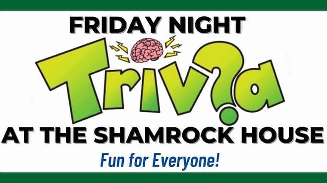 Trivia & Name that Tune at The Shamrock House
