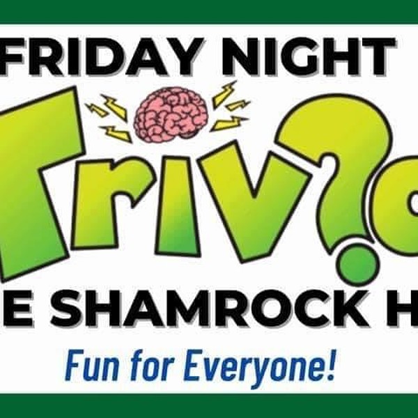 Trivia & Name that Tune at The Shamrock House