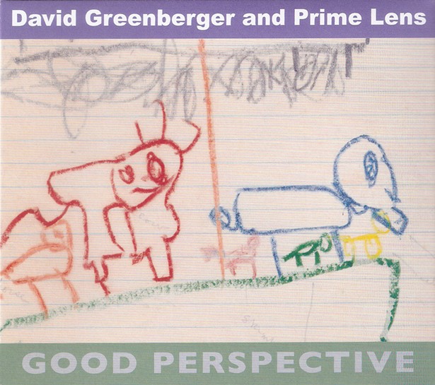 Album Review: David Greenberger and Prime Lens | Good Perspective