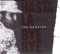 CD Review: The Oswalds' "Hasta La Bye Bye"