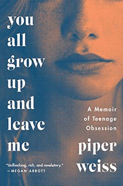 You All Grow Up and Leave Me by Piper Weiss | Book Review