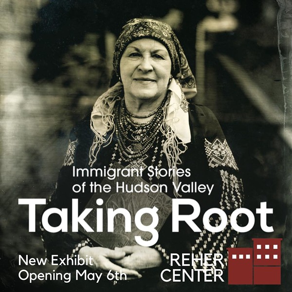 Exhibit Opening - Taking Root: Immigrant Stories of the Hudson Valley