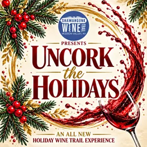 Image: Uncork the Holidays on the Shawangunk Wine Trail - November 21&ndash;22, December 5&ndash;6, and December 12, 2026