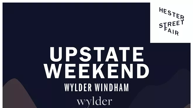 Image: UPSTATE WEEKEND, Wylder Windham X Hester Street Fair- April 27th and 28th