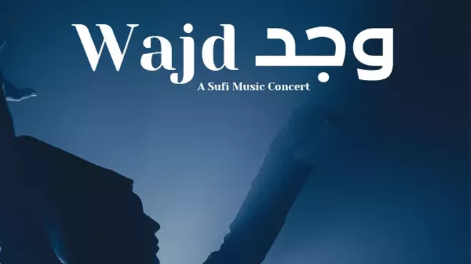 Image: Wajd وجد: A Sufi Music Concert