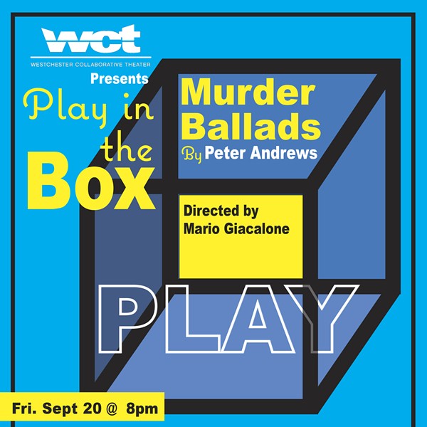 Westchester Collaborative Theater (WCT) Presents Murder Ballads, a  Staged Reading