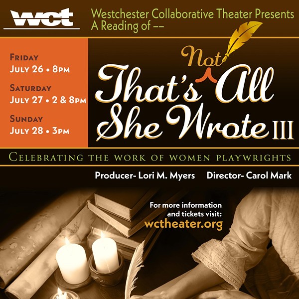 Westchester Collaborative Theater (WCT) Presents  That’s (Not) All She Wrote III
