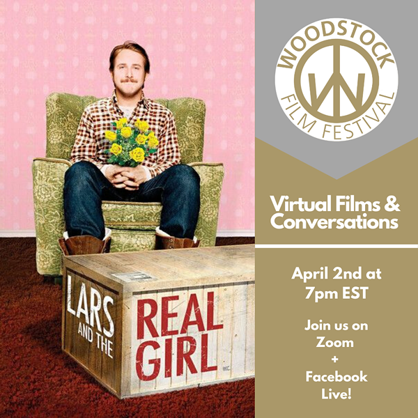 WFF Virtual Films + Conversations #3: LARS AND THE REAL GIRL