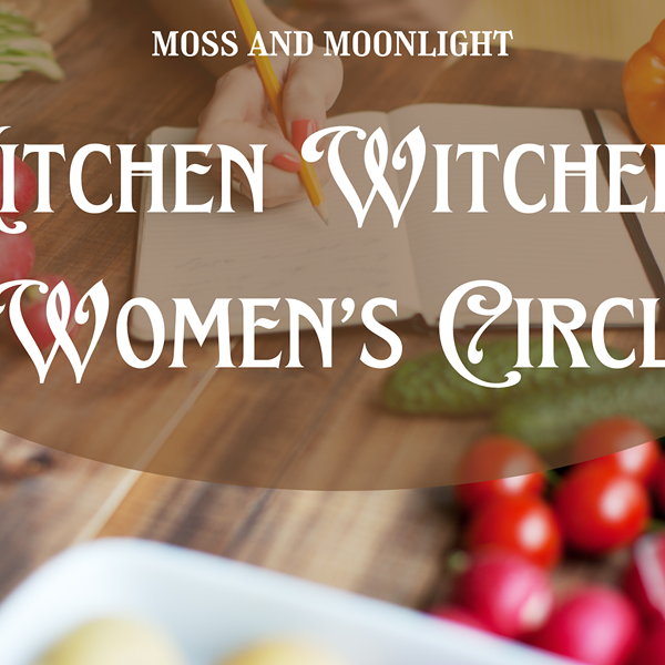 Women's Circle: Kitchen Witchery