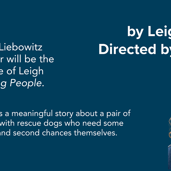 World premiere of Dog People (May 31-June 16), in the Liebowitz black box theater