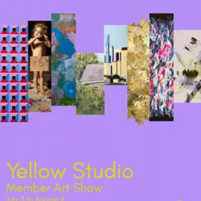 Image: "Yellow Studio Member Art Show"